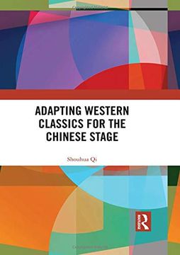 portada Adapting Western Classics for the Chinese Stage 