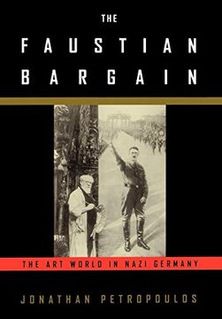 portada The Faustian Bargain: The art World in Nazi Germany (in English)