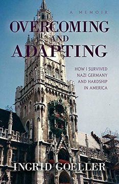 portada Overcoming and Adapting: How i Survived Nazi Germany and Hardship in America 