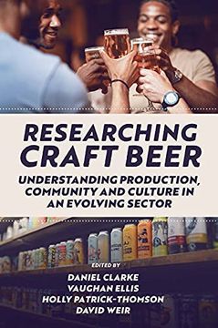 portada Researching Craft Beer: Understanding Production, Community and Culture in an Evolving Sector (en Inglés)