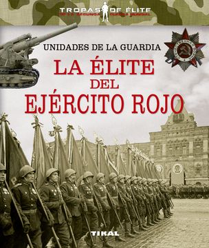 portada Unidades de la Guardia. La Elite del Ejercito Rojo (in Spanish)