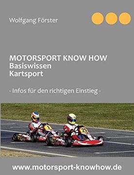 portada Motorsport Know how Basiswissen Kartsport: Infos für den Richtigen Einstieg (en Alemán)
