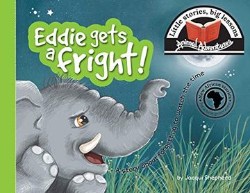 portada Eddie Gets a Fright! Little Stories, big Lessons (Animal Adventures) (en Inglés)