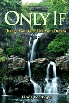 portada Only If: Change Your Life, Live Your Dream