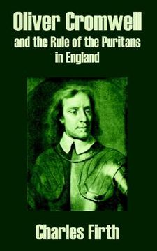 portada oliver cromwell and the rule of the puritans in england (en Inglés)