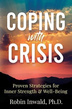 portada Coping with Crisis: Proven Strategies for Inner Strength & Well-Being (in English)
