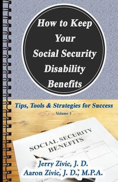 portada How to Keep Your Social Security Disability Benefits: Tips, Tools & Strategies for Success (en Inglés)