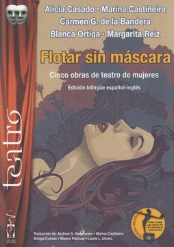 portada Flotar sin Máscara: Cinco Obras de Teatro de Mujeres (in Inglés, Español)