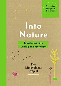 portada Into Nature: Mindful ways to unplug and reconnect (Mindfulness Project)