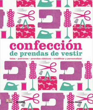 Libro Confección de Prendas de Vestir, Alison Smith, ISBN 9788498017205.  Comprar en Buscalibre