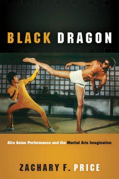 portada Black Dragon: Afro Asian Performance and the Martial Arts Imagination (in English)