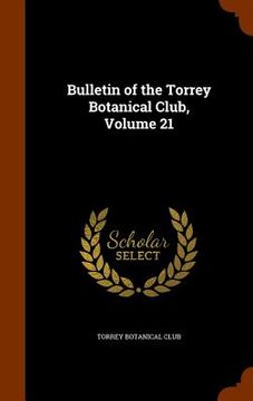 portada Bulletin of the Torrey Botanical Club, Volume 21
