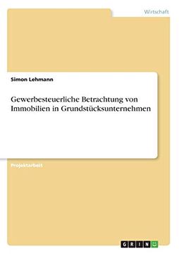 portada Gewerbesteuerliche Betrachtung von Immobilien in Grundstcksunternehmen (en Alemán)