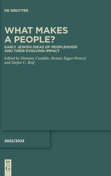 portada What Makes a People? Early Jewish Ideas of Peoplehood and Their Evolving Impact (Deuterocanonical and Cognate Literature Yearbook) (English and German Edition) [Hardcover ] (en Inglés)
