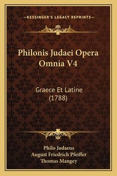 portada Philonis Judaei Opera Omnia V4: Graece Et Latine (1788) (en Latin)
