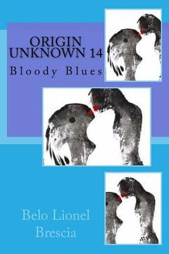 portada Origin Unknown 14: Bloody Blues (en Inglés)