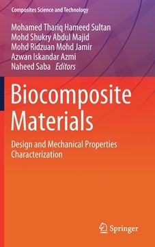 portada Biocomposite Materials: Design and Mechanical Properties Characterization (Composites Science and Technology) (en Inglés)