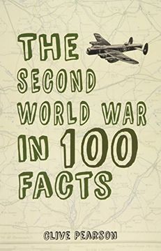 portada The Second World War in 100 Facts (en Inglés)
