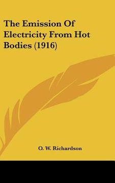 portada the emission of electricity from hot bodies (1916) (in English)