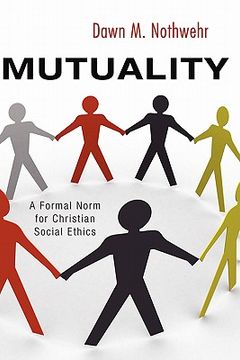 portada mutuality: a formal norm for christian social ethics