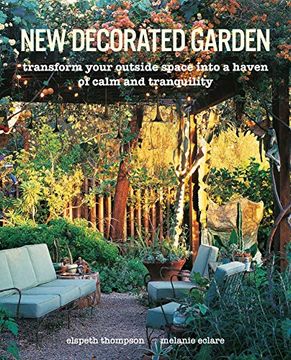 portada New Decorated Garden: Transform Your Outside Space Into a Haven of Calm and Tranquility (in English)