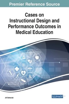 portada Cases on Instructional Design and Performance Outcomes in Medical Education (en Inglés)