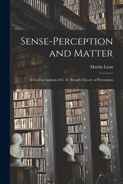 portada Sense-perception and Matter: a Critical Analysis of C. D. Broad's Theory of Perception