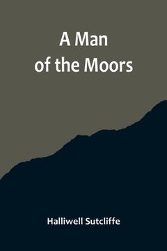 portada A Man of the Moors (en Inglés)