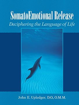 portada Somatoemotional Release: Deciphering the Language of Life (en Inglés)