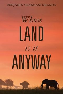 portada Whose Land is it Anyway (en Inglés)