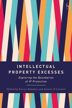 portada Intellectual Property Excesses: Exploring the Boundaries of IP Protection (en Inglés)