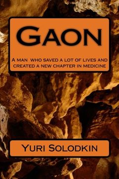 portada Gaon: A man who saved a lot of lives and who created a new chapter in medicine