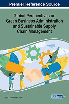 portada Global Perspectives on Green Business Administration and Sustainable Supply Chain Management (en Inglés)