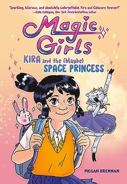 portada Kira and the (Maybe) Space Princess: (a Graphic Novel) (Magic Girls) (en Inglés)