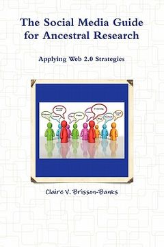 portada the social media guide for ancestral research/applying web 2.0 strategies (en Inglés)