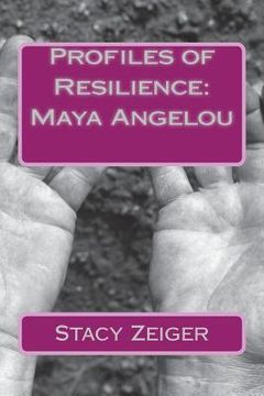 portada Profiles of Resilience: Maya Angelou (in English)