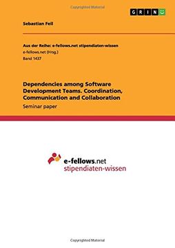 portada Dependencies among Software Development Teams. Coordination, Communication and Collaboration