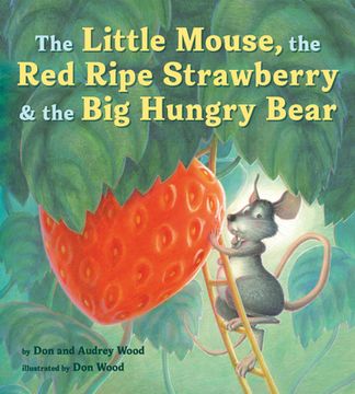 portada The Little Mouse, the red Ripe Strawberry, and the big Hungry Bear (in English)