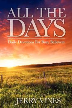 portada all the days: daily devotions for busy believers (en Inglés)