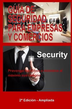 portada Guía de Seguridad Para Empresas Y Comercios: Prevenga los robos o minimice al máximo sus riesgos
