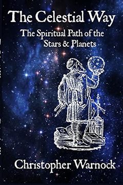 portada The Celestial Way: The Spiritual Path of the Stars and Planets (en Inglés)