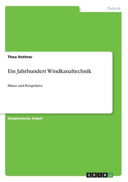 portada Ein Jahrhundert Windkanaltechnik: Bilanz und Perspektive (en Alemán)