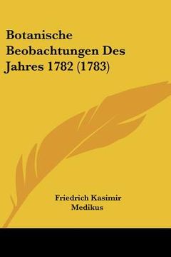 portada botanische beobachtungen des jahres 1782 (1783) (in English)