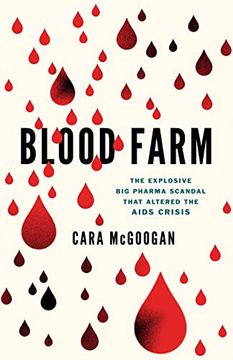 portada Blood Farm: The Explosive big Pharma Scandal That Altered the Aids Crisis (en Inglés)