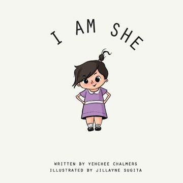 portada I am She- Illustrated Children's Book (en Inglés)