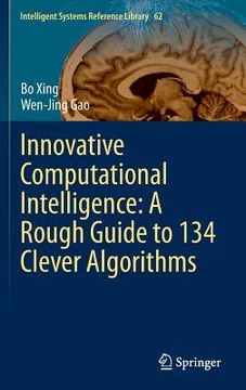 portada Innovative Computational Intelligence: A Rough Guide to 134 Clever Algorithms (en Inglés)