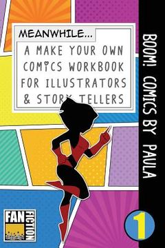 portada Boom! Comics by Paula: A What Happens Next Comic Book for Budding Illustrators and Story Tellers (en Inglés)