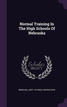 portada Normal Training In The High Schools Of Nebraska (en Inglés)