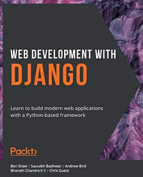 portada Web Development With Django: Learn to Build Modern web Applications With a Python-Based Framework (en Inglés)