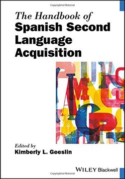 portada The Handbook of Spanish Second Language Acquisition (Blackwell Handbooks in Linguistics) (en Inglés)